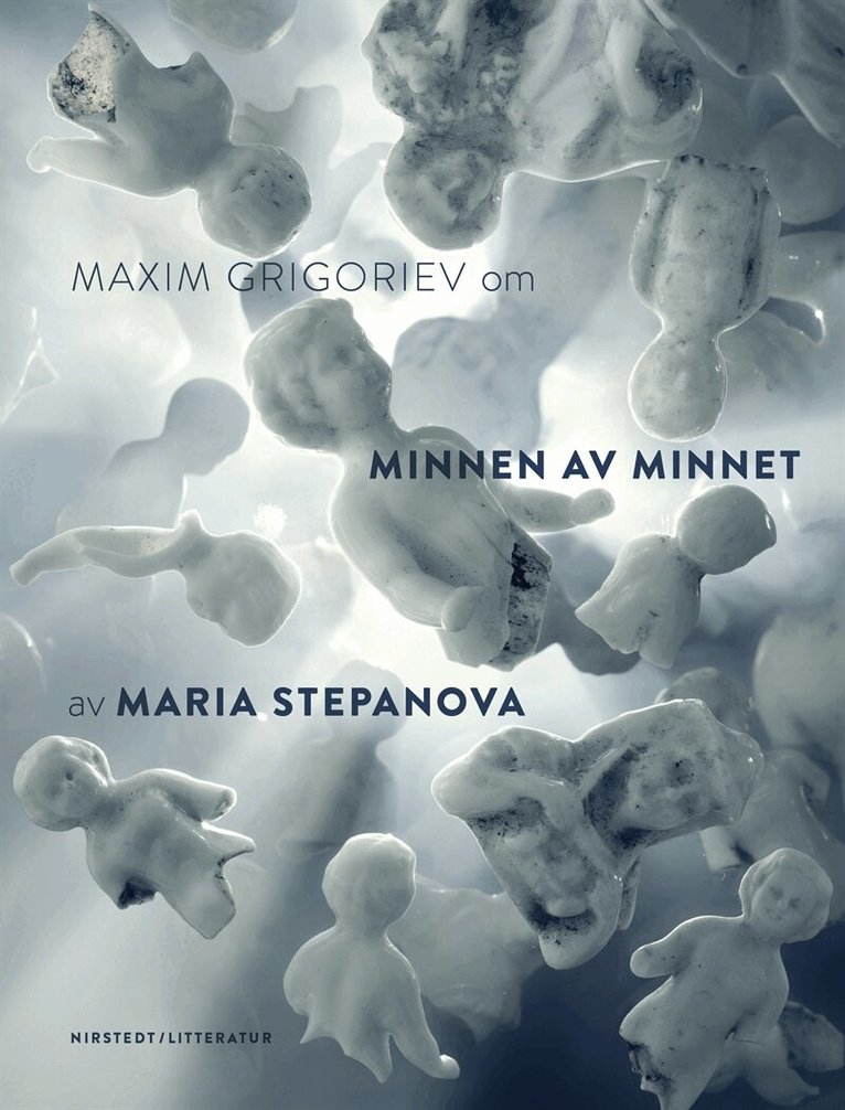 Maxim Grigoriev - Om Minnen av minnet av Maria Stepanova, E-bok