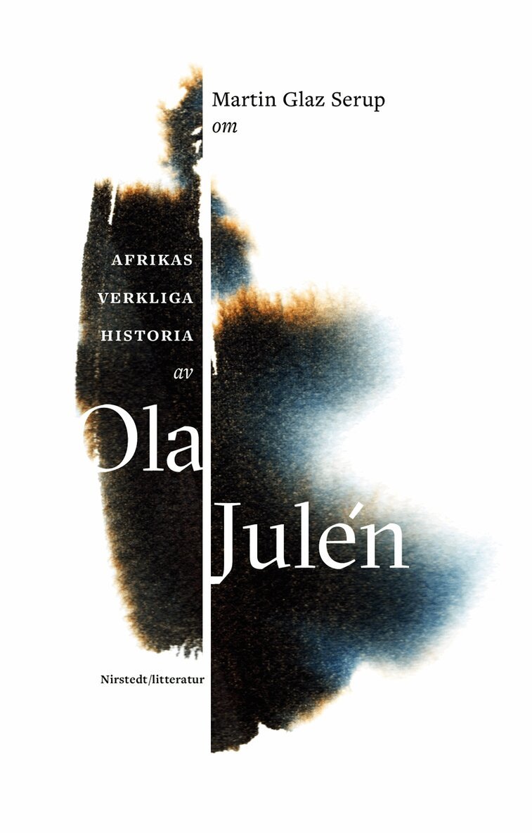 Martin Glaz Serup - Om Afrikas verkliga historia av Ola Julén, E-bok