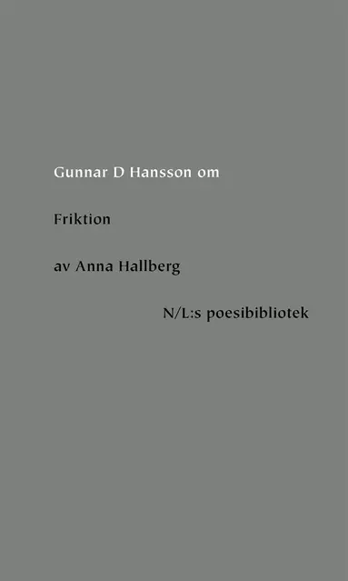 Gunnar D Hansson - Om Friktion av Anna Hallberg, E-bok