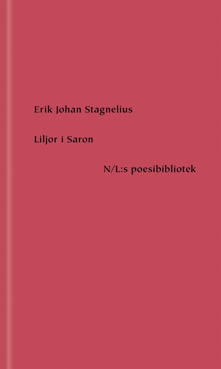 Erik Johan Stagnelius - Liljor i Saron, E-bok