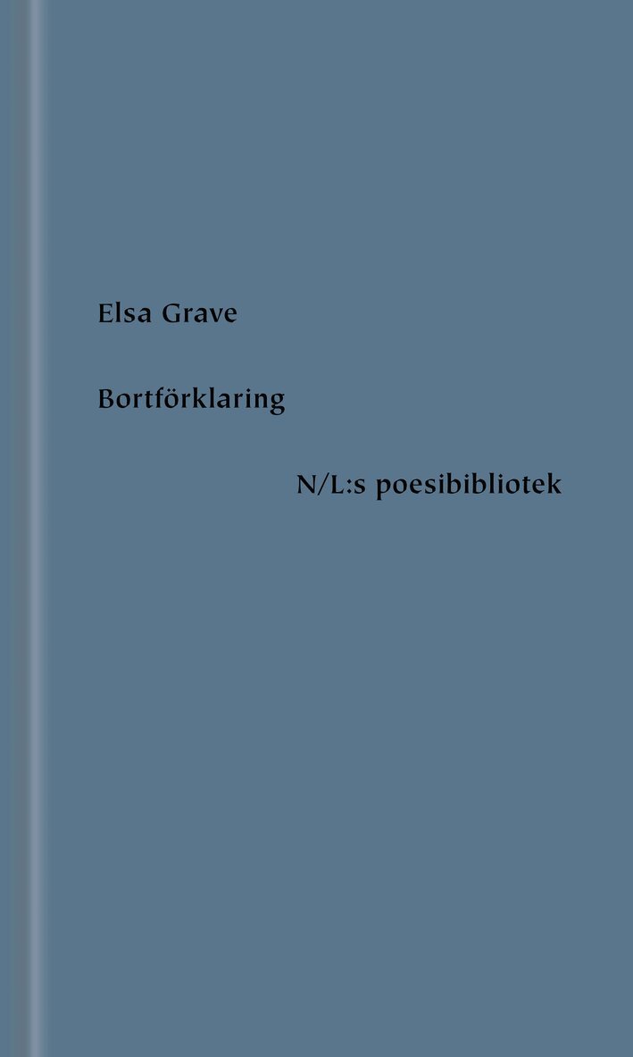 Elsa Grave - Bortförklaring, Inbunden