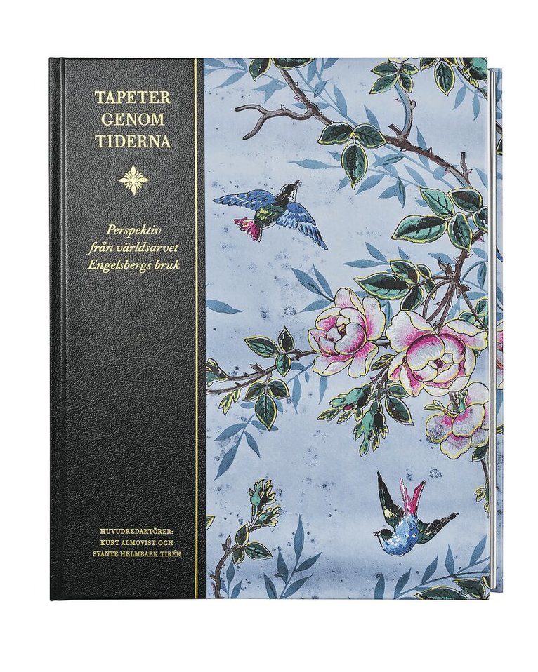 Stina Odlinder Haubo, Martin Olin, Ursula Sjöberg, Erika Åberg, Maria Björkroth, Mats Qwarfordt, Sara Lundström, Lars Sjöberg - Tapeter genom tiderna : perspektiv från världsarvet Engelsberg bruk, Inbunden