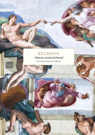 Janne Haaland Matlary, Daniel T. Potts, Julius J. Lipner, Robin Osborne, John Scheid, Martin Goodman, Diarmaid Macculloch, Elaine Pagels, Reza Aslan, Wouter J. Hanegraaff, Gary Lachman, Malise Ruthven, Marco Pasi, William O’Reilly, Ariel Glucklich, Wolfgang Palaver, Mona Siddiqui, Candida R. Moss, Esther Benbassa, Richard Miles, A.N. Wilson, Jessica Frazier, Simon May, Armin W. Geertz, Harvey Whitehouse, Pär Stenbäck, Benedetta Berti, Göran Rosenberg, Jayne Svenungsson, Adrian Wooldridge, Chakravarthi Ram-Prasad - Religion : i historia, samtid och framtid, Inbunden
