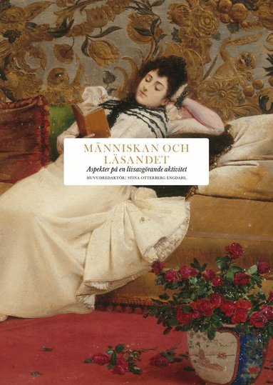 Dick Claésson, Joel Halldorf, Bengt Jangfeldt, Rebecka Kärde, Kristoffer Leandoer, Peter Luthersson, Anders Olsson, Julia Pennlert, Jesper Svenbro, Ola Wikander - Människan och läsandet : aspekter på en livsavgörande aktivitet, Inbunden