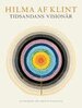 Daniel Birnbaum, Julia Voss, Tracy Bashkoff, Isaac Lubelsky, Linda Dalrymple Henderson, Marco Pasi - Hilma af Klint, E-bok