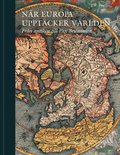 Nr Europa upptcker vrlden : frn antiken till Pax Britannica