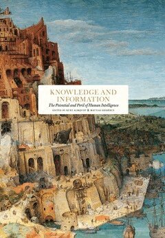 Mark Pagel, Mark Plotkin, John Hemming, Jessica Frazier, Richard Miles, Erica Benner, Peter Burke, Nathan Shachar, Suzana Herculano-Houzel, Mariano Sigman, Martin Ingvar, Michael Goodman, Gill Bennett, Simon Mayall, Maria Borelius, Andrew Keen, Nicholas Carr, Peter Frankopan, M. Antoni J. Ucerler, Christopher Coker, Janne Haaland Matláry, Elisabeth Kendall, Claire Lehmann, David Goodhart, Brendan O’Neill, Fraser Nelson, Iain Martin, Adrian Wooldridge - Knowledge and information, E-bok