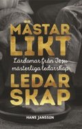 M�starlikt ledarskap : l�rdomar fr�n Jesu m�sterliga ledarskap