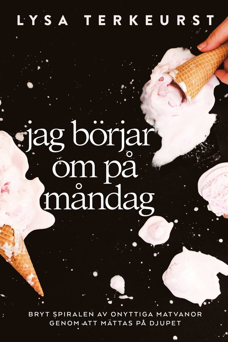Lysa TerKeurst - Jag börjar om på måndag, Häftad