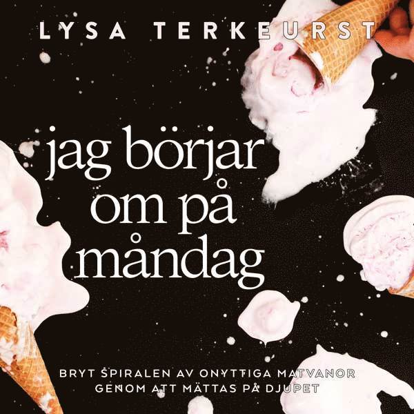 Lysa TerKeurst - Jag börjar om på måndag, Ljudbok