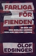 Farliga fr fienden : en bok om den andliga kampen - och hur den kan vinnas