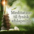 Meditation til fysisk afslapning