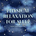 Physical Relaxation for Sleep