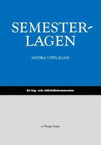 Semesterlagen : en lag- och rttsfallskommentar till semesterlagen