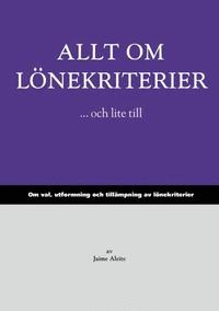 e-Bok Allt om lönekriterier ...och lite till  om val, utformning och tillämpning av lönekriterier