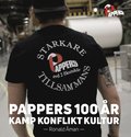 Pappers 100 �r : kamp, konflikt, kultur