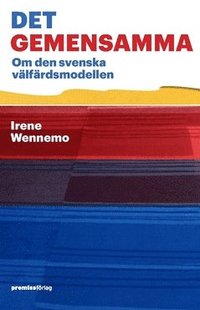 Det gemensamma : om den svenska vlfrdsmodellen