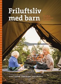 Friluftsliv med barn : handbok fr nybrjare i naturen