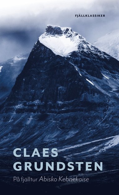 Claes Grundsten - På fjälltur Abisko Kebnekaise, Pocket