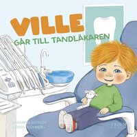 Ville går till tandläkaren