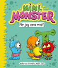 Minimonster fr jag vara med?