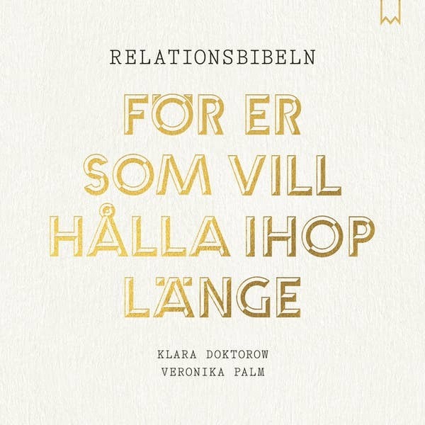 Klara Doktorow, Veronika Palm - Relationsbibeln : för er som vill hålla ihop länge, Ljudbok