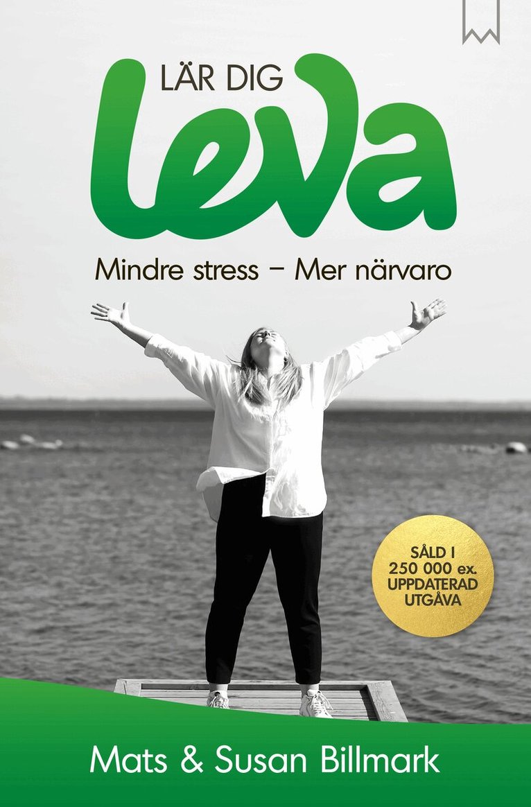 Mats Billmark, Susan Billmark - Lär dig leva : mindre stress - mer närvaro, Häftad
