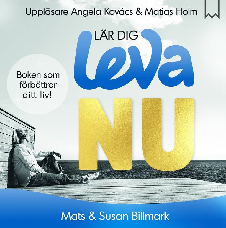 Mats Billmark, Susan Billmark - Lär dig leva NU, Ljudbok