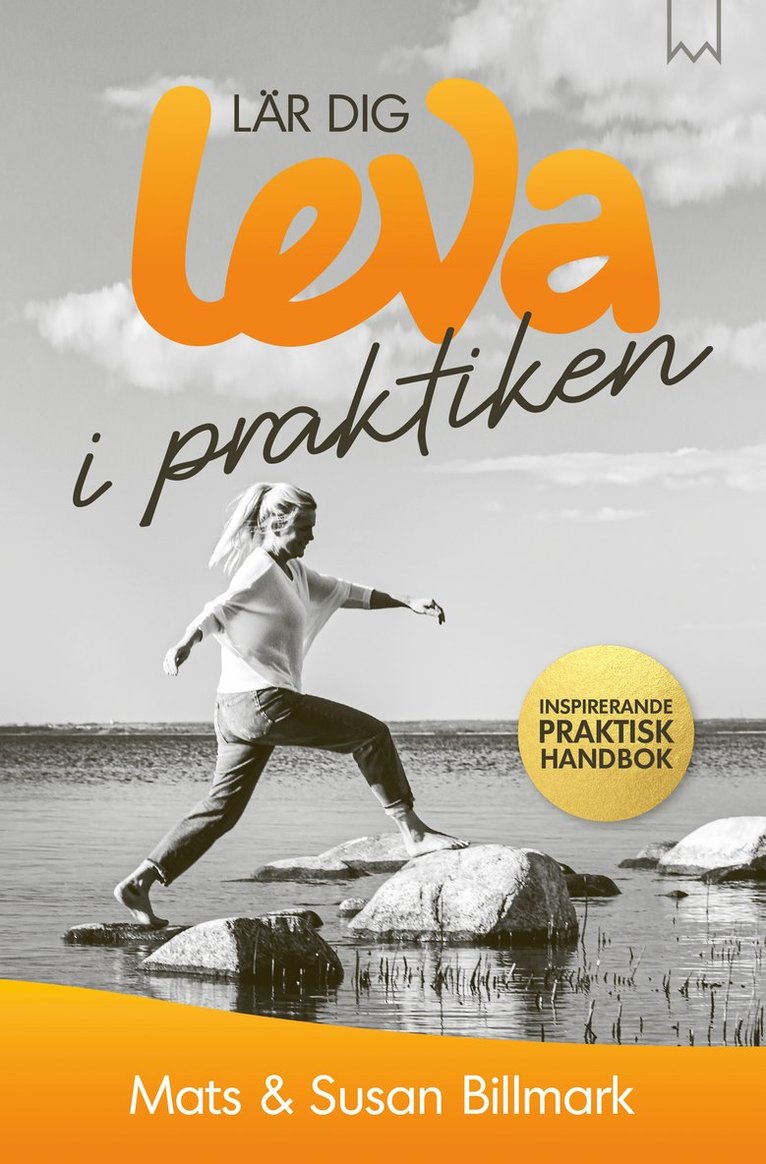 Mats Billmark, Susan Billmark - Lär dig leva i praktiken, E-bok