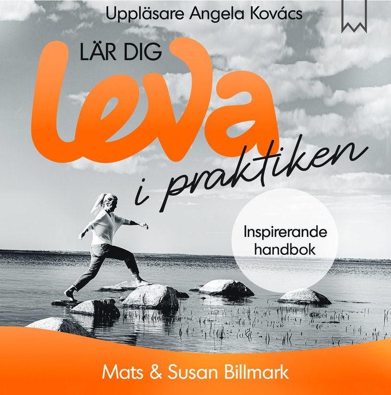 Mats Billmark, Susan Billmark - Lär dig leva i praktiken, Ljudbok