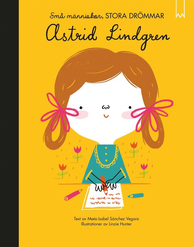 Maria Isabel Sánches Vegara - Små människor, stora drömmar: Astrid Lindgren, E-bok