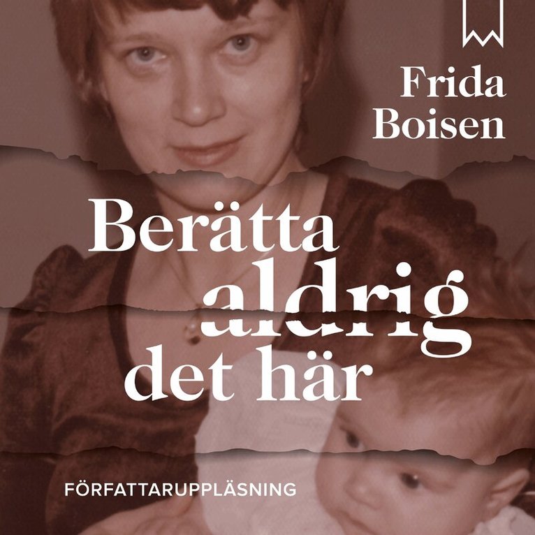 Frida Boisen - Berätta aldrig det här, Ljudbok