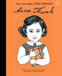 Sm mnniskor, stora drmmar. Anne Frank