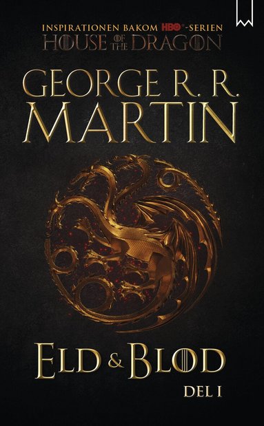 George R. R. Martin - Eld & blod : historien om huset Targaryen. Del I, Pocket