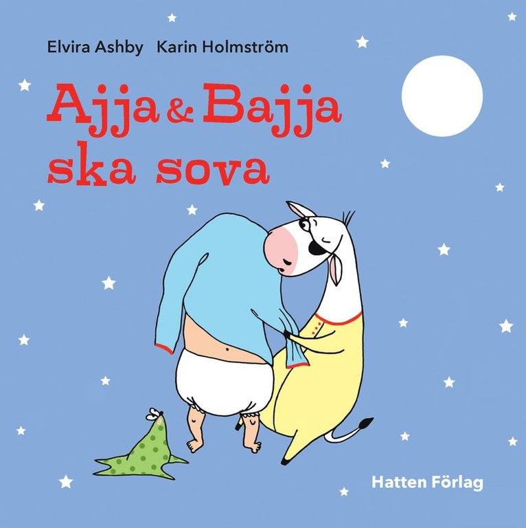 Elvira Ashby - Ajja & Bajja ska sova, E-bok