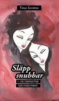 Släpp snubbar : en feministisk självhjälpsbok
