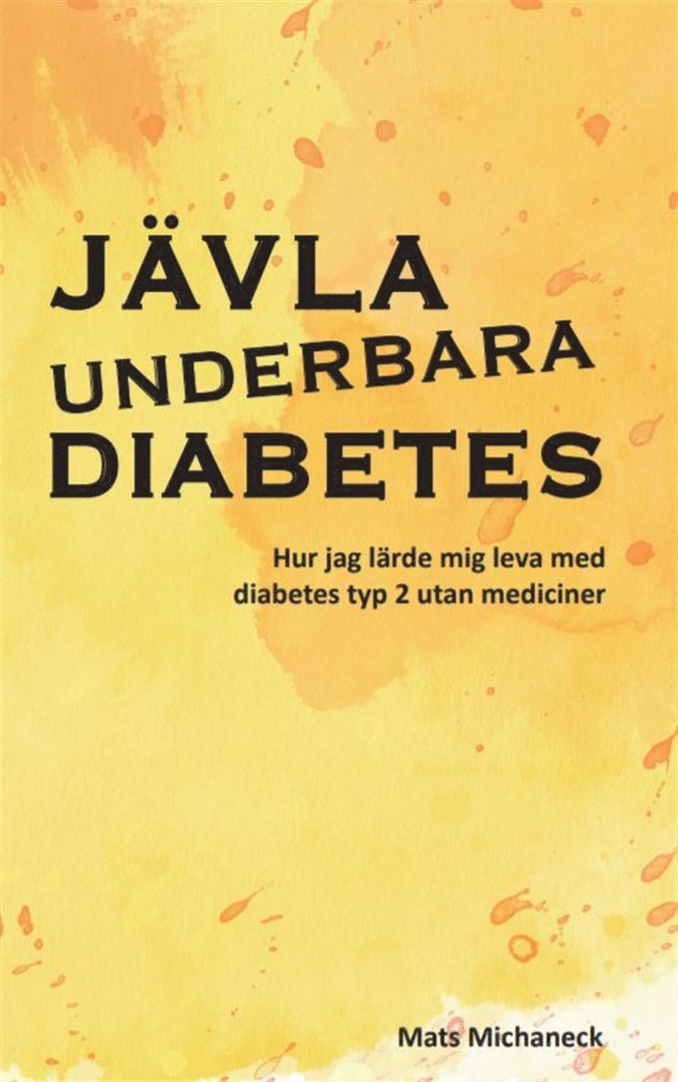 Mats Michaneck - Jävla underbara diabetes, E-bok