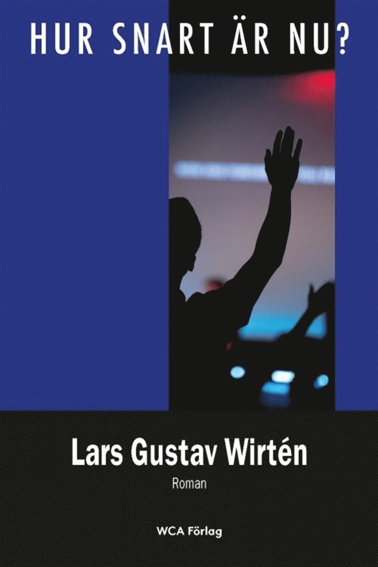 Lars Gustav Wirtén - Hur snart är nu?, E-bok