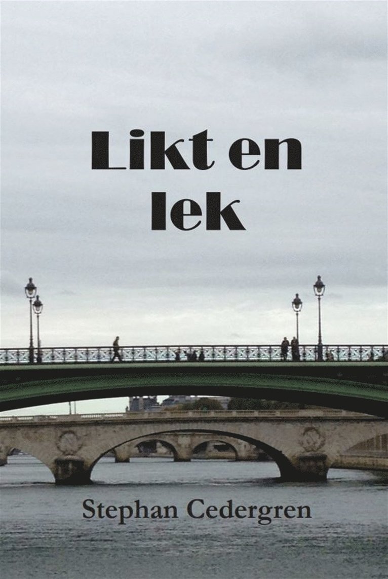 Stephan Cedergren - Likt en lek, E-bok