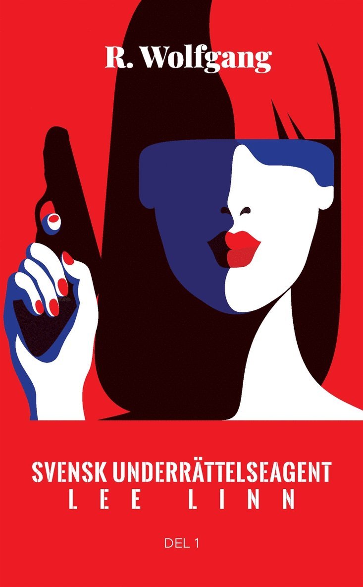 R Wolfgang - Lee Linn – En svensk underrättelseagent, E-bok