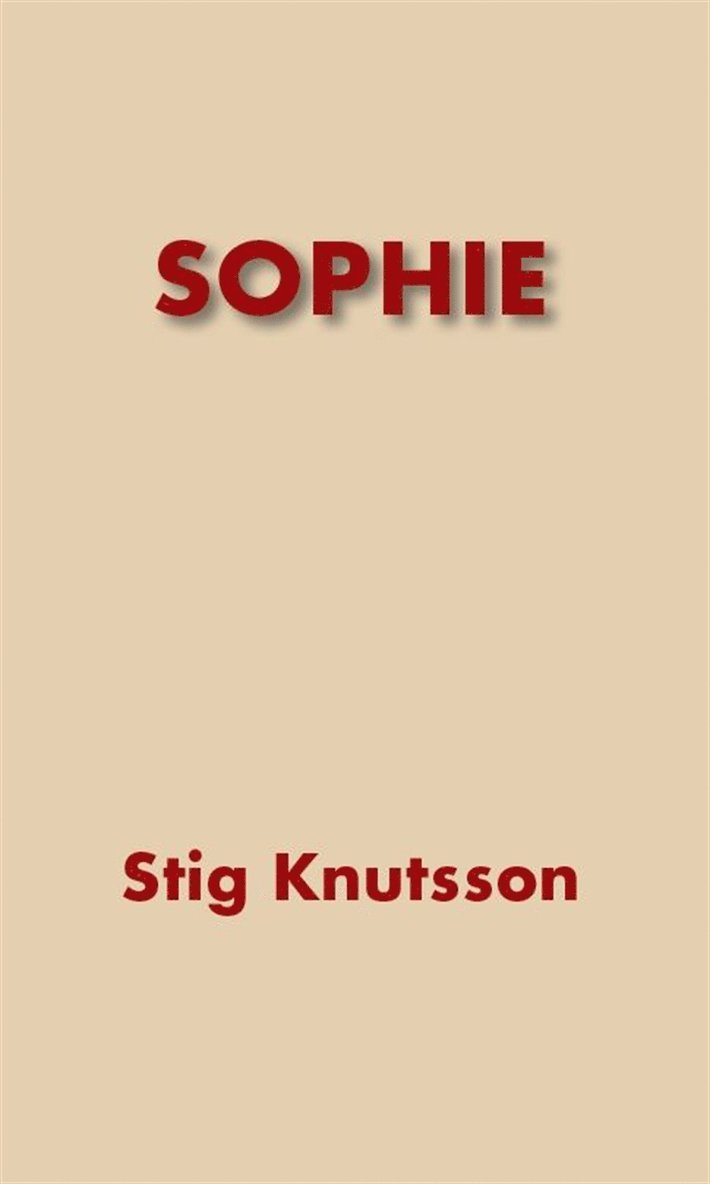 Stig Knutsson - Sophie, E-bok