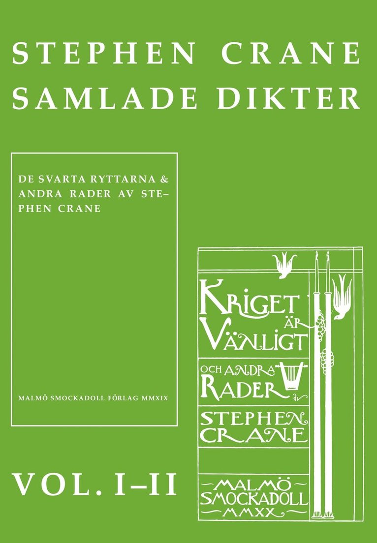 Stephen Crane - Stephen Cranes samlade dikter vol. I-II : Vol. I De svarta ryttarna och andra rader : Vol. II Kriget är vänligt och andra rader, E-bok