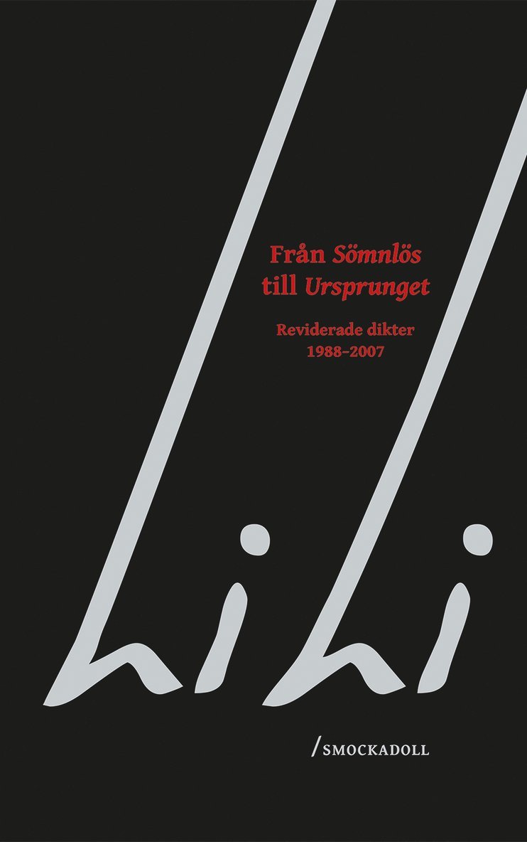 Li Li - Från Sömnlös till Ursprunget; Reviderade dikter 1988-2007, E-bok