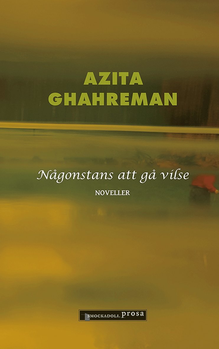 Azita Ghahreman - Någonstans att gå vilse, E-bok
