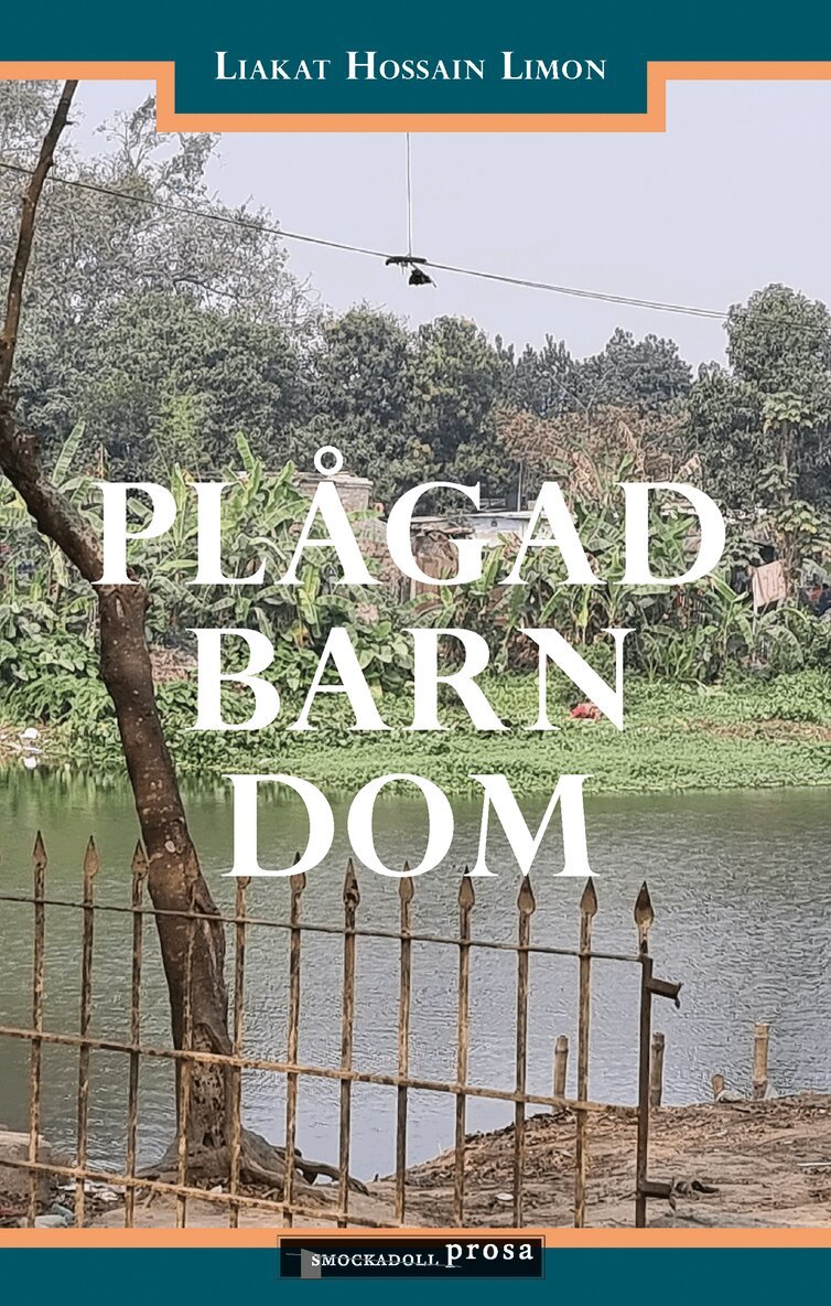 Liakat Hossain Limon - Plågad barndom, Häftad