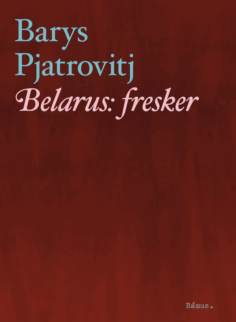 Barys Pjatrovitj - Belarus : fresker, Häftad. Tillgänglighet: Lägg i varukorg