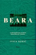 Beara : en dokumentärroman om hjärnan bakom folkmordet i Srebrenica