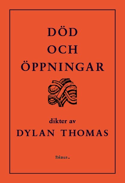 Dylan Thomas - Död och öppningar, Inbunden