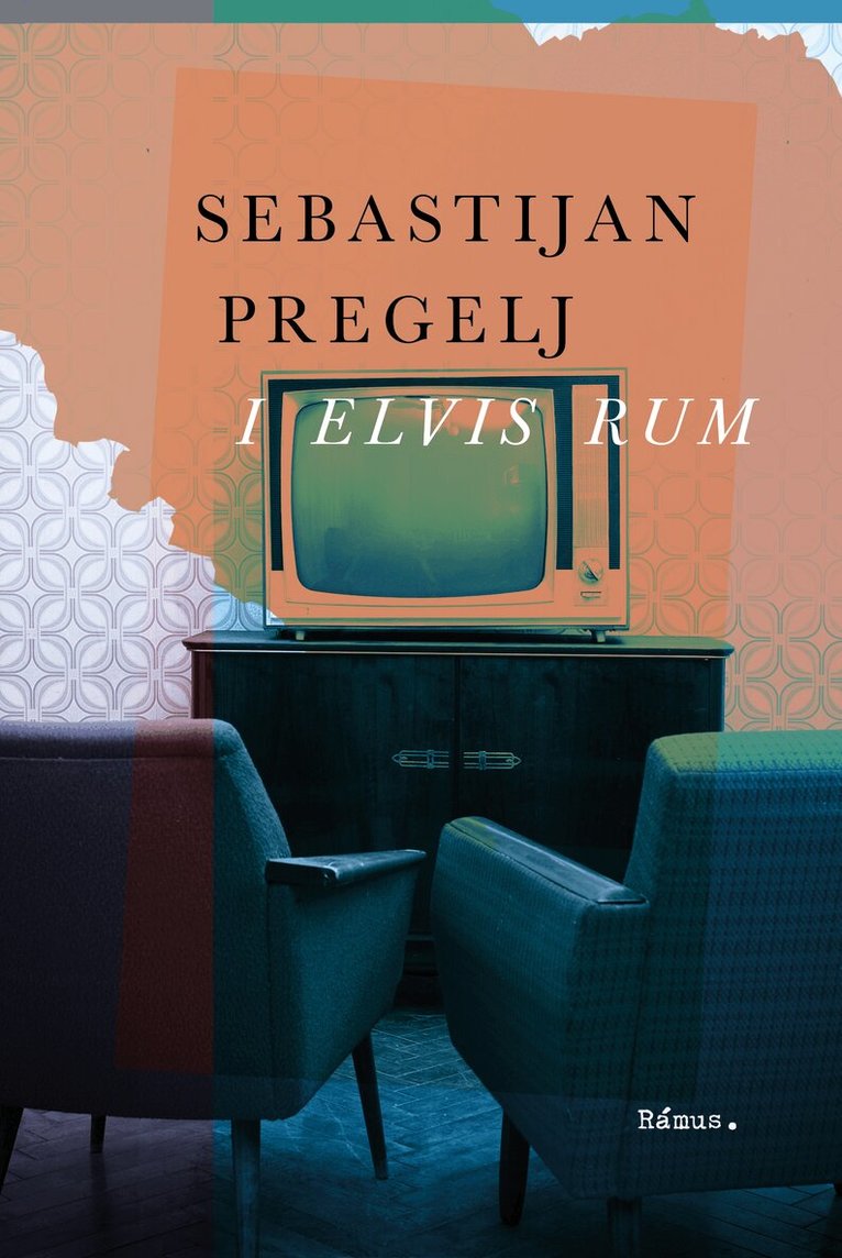 Sebastijan Pregelj - I Elvis rum, Inbunden