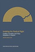 Isolating the Radical Right : Coalition Formation and Policy Adaptation in Sweden